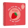 Mon livre des odeurs et des couleurs - Les fruits