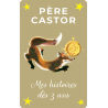 Yoto - Pere Castor Mes Histoires dès 3 ans