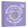 Mon livre des odeurs et des couleurs - Le jardin